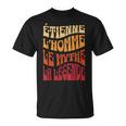 Idée-Cadeau Prénom Personnalisé Étienne Homme Mythe Légende T-Shirt