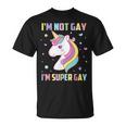 I'm Not Gay I'muper Gay Gay Lesbianas Transgénero Lgbt Camiseta unisex