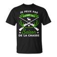 Je Peux Pas C'est Laaison De La Chasse Chasse Chasseur T-Shirt