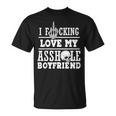 L Funking Love My Asshole Boyfriend T-Shirt