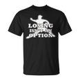 Losing Isn't An Option 長袖tシャツ Tシャツ