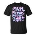 Mom Of The K-Pop Birthday Girls Korean Music Music Lovers T-Shirt