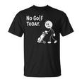 No Golf Todayadtick Man ユーモア ゴルフカートを押す Tシャツ