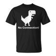 No Internet Dinosaur- No ConnectionChrome Brower Tシャツ