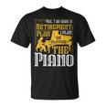 Yes I Do Have A Retirement Plan I Plan The Piano Tシャツ
