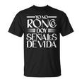 Yo No Ronco Doyeñales Deida Humor Hispano Divertido Mexicano Camiseta unisex