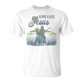 Cute Christian Cowgirl Live Like Jesus Western Faith Boho T-Shirt