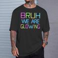 Bruh We Are Glowing In My Glowing Era Group Team Tie Die T-Shirt Gifts for Him
