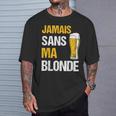 Jamaisans Ma Blonde Homme Humour Biere Alcool T-Shirt Cadeaux pour lui