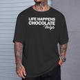 Life Happens チョコレートヘルプ Tシャツ 彼への贈り物