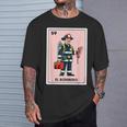 Mexican Fireman Firefighter El Bombero Mexican Bingo Card T-Shirt Gifts for Him