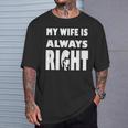 My Wife Is Always RightFor Good Husband Tシャツ 彼への贈り物