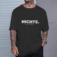 Nichts Geschenk I Wirchenken Uns Nichts Geschenk Lustig T-Shirt Geschenke für Ihn