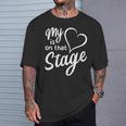 Women's My Heart Is On That Stage Dance Mom Music Dad School Play T-Shirt Gifts for Him