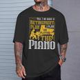 Yes I Do Have A Retirement Plan I Plan The Piano Tシャツ 彼への贈り物
