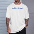 Cálmate Cahln Dzaun Camiseta unisex Regalos para él