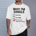 面白い皮肉な大人のユーモアの独身パーティーなぜ私は独身なのか Tシャツ 彼への贈り物