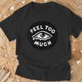 Feel Too Much Empath Cry 感情的共感 Tシャツ 高齢者への贈り物