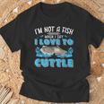 I'm Not A Fish When Iay I Love To Cuttlefish Tシャツ 高齢者への贈り物