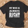 My Wife Is Always RightFor Good Husband Tシャツ 高齢者への贈り物