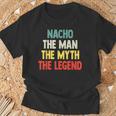 Nacho The Man The Myth The Legend De Regalo Para Nacho Camiseta unisex Regalos para ancianos