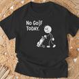 No Golf Todayadtick Man ユーモア ゴルフカートを押す Tシャツ 高齢者への贈り物