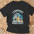 I Support Women's Sports Unwearable Aduld Humor Bootleg T-Shirt Gifts for Old Men