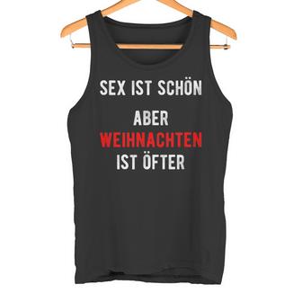 Sex Istchön Aber Weihnachten Ist Öfter Zweideutigpruch Tank Top - Seseable