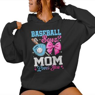 Baseball Or Bows Your Mom Loves You Gender Reveal Women Hoodie - Monsterry