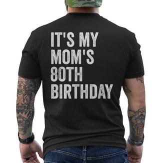 It's My Mom's 80Th Birthday Men's T-shirt Back Print - Monsterry