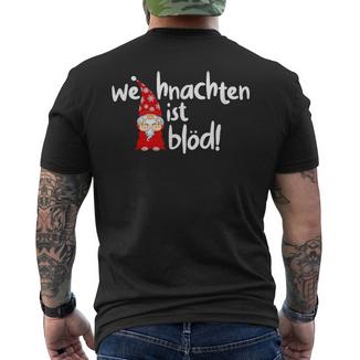 Weihnachten Ist Blöd Wichtel Für Weihnachtsmuffel T-Shirt mit Rückendruck - Seseable