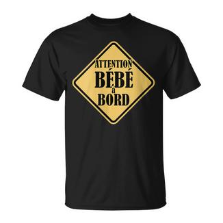 Annonce De Grossesse Humour Attention Bébe A Bord T-Shirt - Cadeauxyz