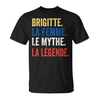 Brigitte La Le Mythe Légende Regalo Para Brigitte Camiseta unisex - Regaloses