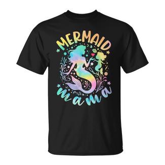 Cute Sea Mermaid Mom Mother’S Day Tie Dye Mermaid Mama T-Shirt - Monsterry