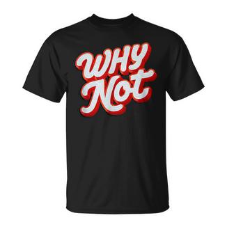 Emblème Nice Why Not T-Shirt - Cadeauxyz