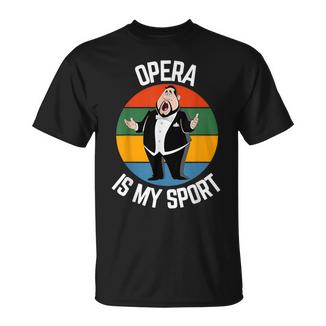 Opera Is Myport Regalo Para Fanáticos De La Ópera Camiseta unisex - Regaloses