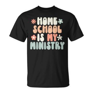 Home School Is My Ministry Homeschool Mom Christian Faith T-Shirt - Monsterry