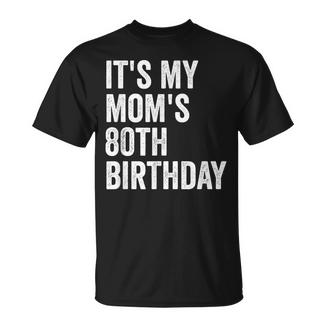 It's My Mom's 80Th Birthday T-Shirt - Monsterry