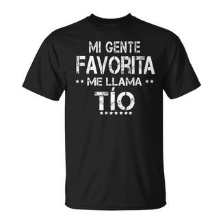 Mi Gente Favorita Me Llama Tio Favorito Tío Español Tío Camiseta unisex - Regaloses