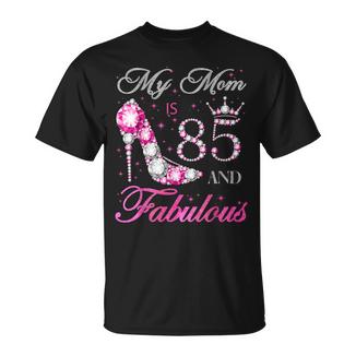 My Mom Is 85 And Fabulous Chapter 85Th Birthday For Women T-Shirt - Monsterry