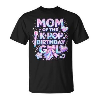 Mom Of The K-Pop Birthday Girls Korean Music Music Lovers T-Shirt - Monsterry