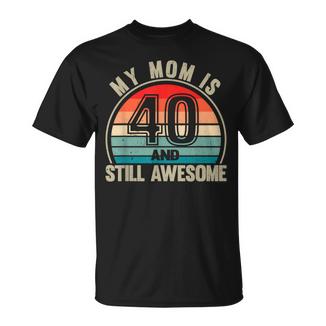 Recto Mom Is 40 And Still Awesome 40Th Birthday Mom T-Shirt - Monsterry